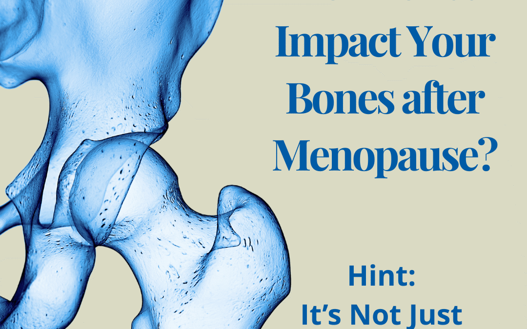 What Hormones Impact Your Bones After Menopause?